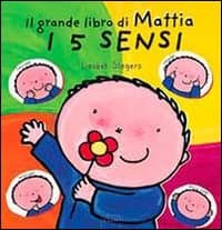 5 sensi. Il grande libro di Mattia