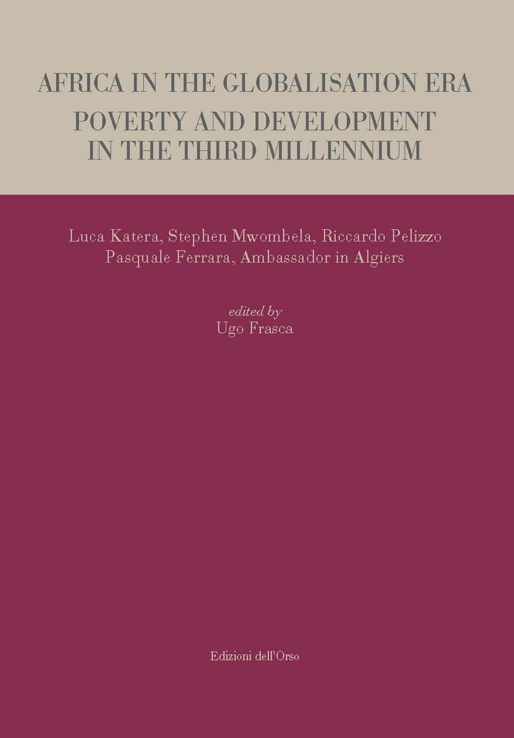 Africa in the globalisation era. Poverty and development in the third millennium