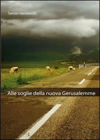 Alle soglie della nuova Gerusalemme