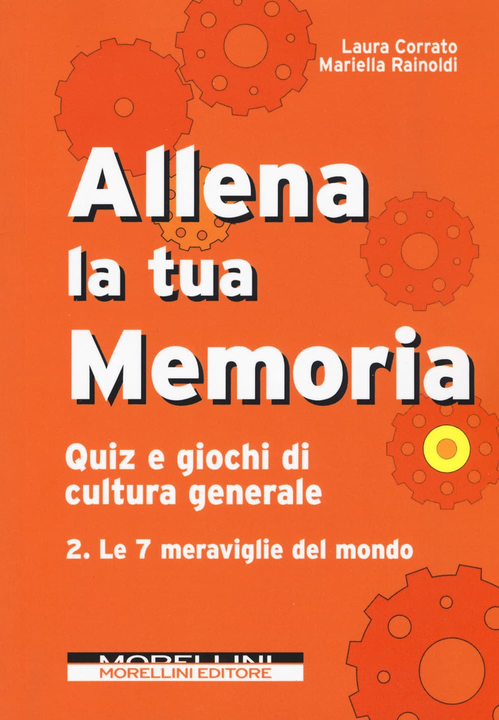 Allena la tua memoria. Quiz e giochi di cultura generale