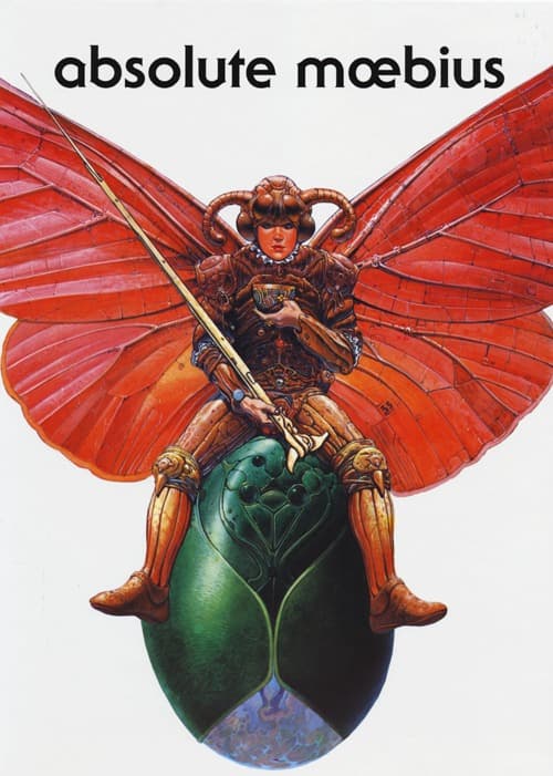 Absolute Moebius: Il fallico folle-Cronache metalliche-Arzach-Scalo su Faragonescia-Chaos