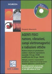 Agenti fisici. Rumore, vibrazioni, campi elettromagnetici e radiazioni ottiche