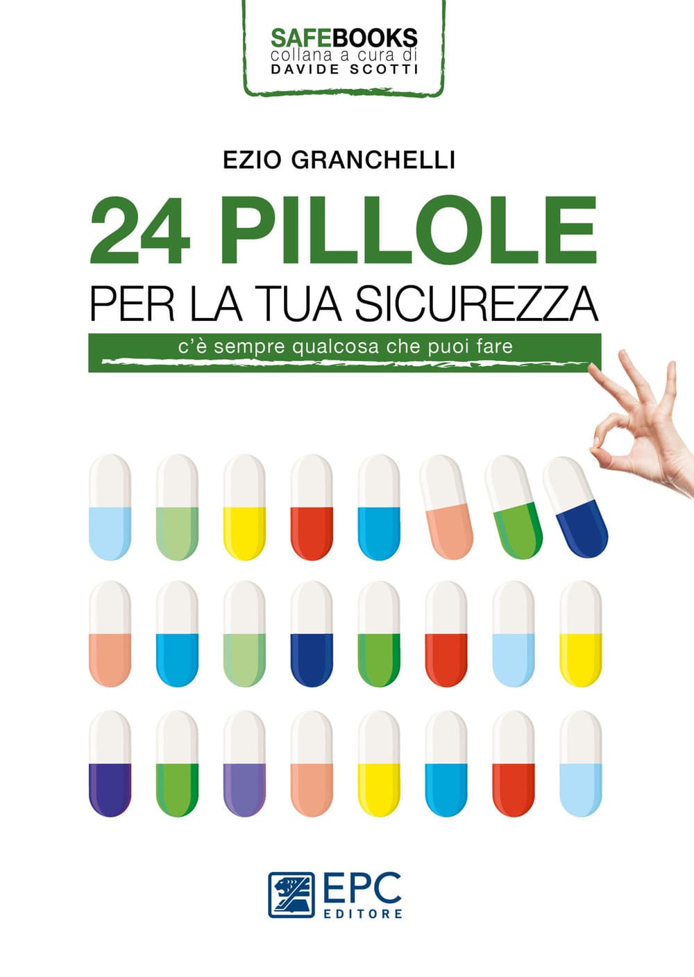 24 pillole per la tua sicurezza. C’è sempre qualcosa che puoi fare