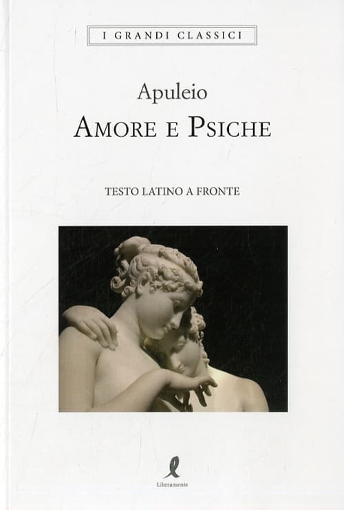 Amore e Psiche. Testo latino a fronte