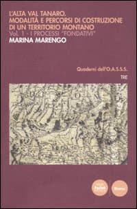 Alta Val Tanaro. Modalità e percorsi di costruzione di un territorio montano