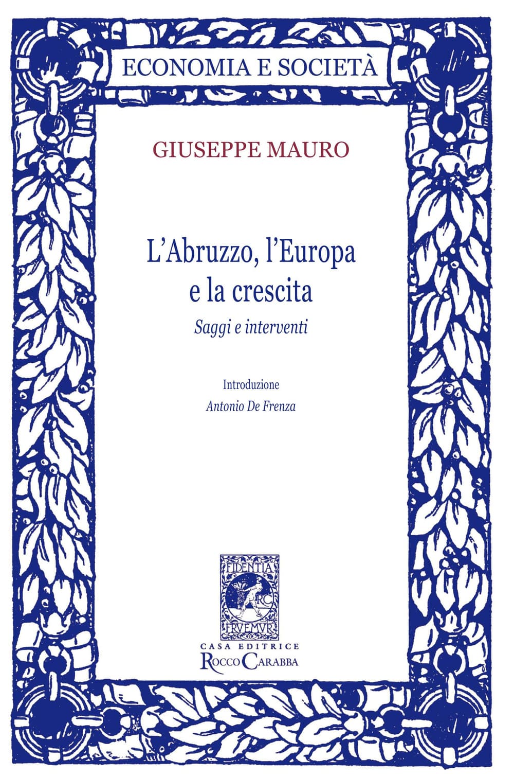 Abruzzo, l'Europa e la crescita. Saggi e interventi