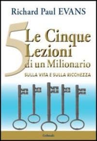 5 lezioni di un milionario sulla vita e sulla ricchezza