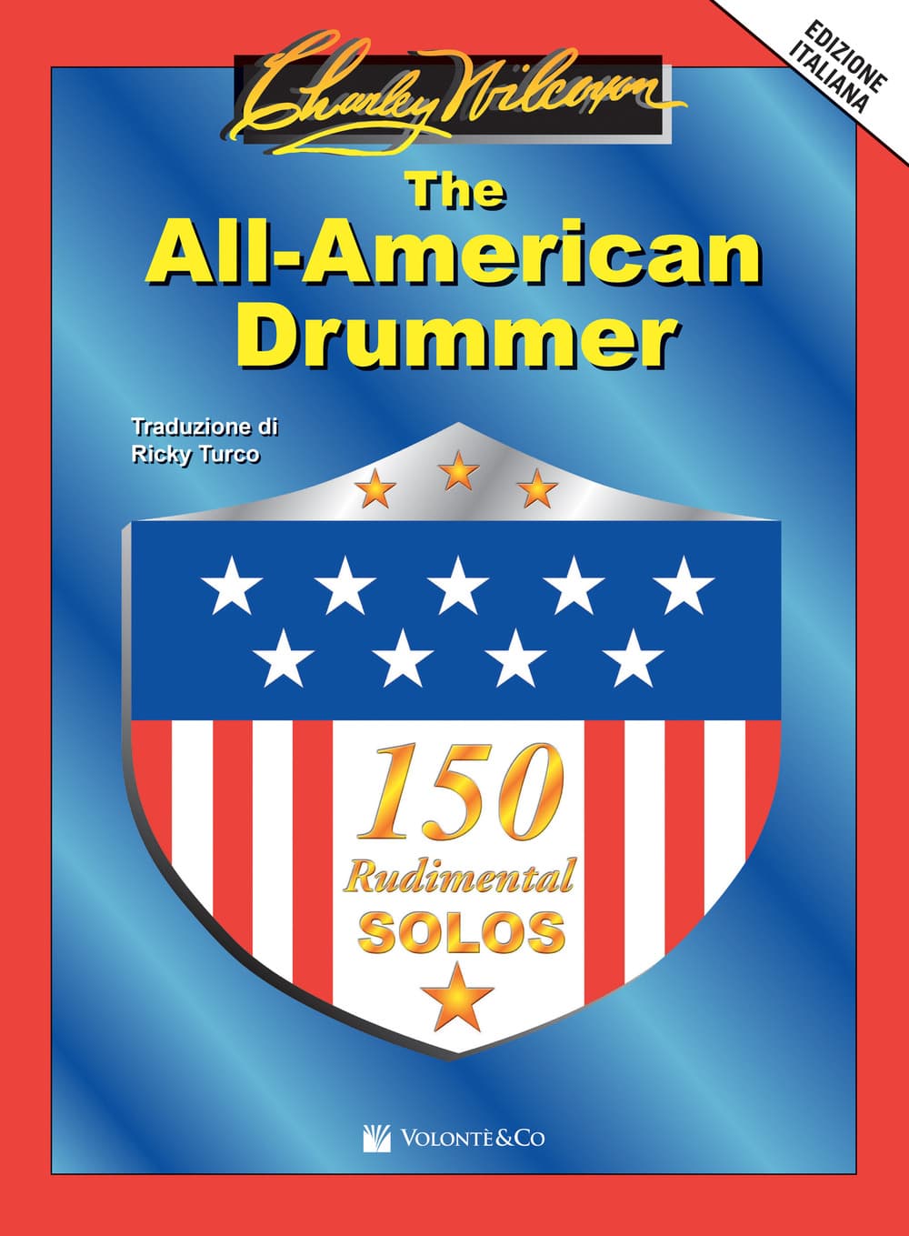All-American Drummer. 150 rudimental solos. Ediz. italiana