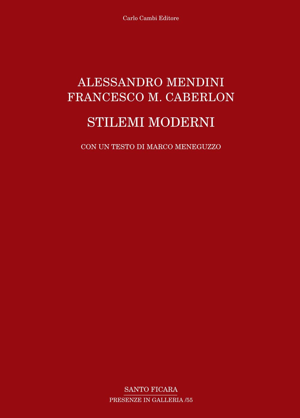 Alessandro Mendini, Francesco M. Caberlon. Stilemi moderni