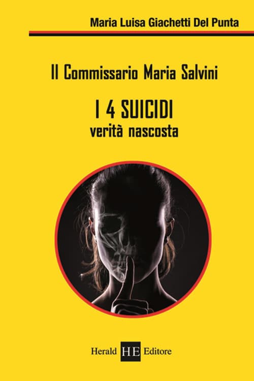 4 suicidi. Verità nascosta. Il commissario Maria Salvini