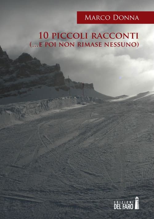 10 piccoli racconti (... e poi non rimase nessuno)