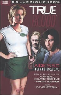 Adesso tutti insieme. True blood