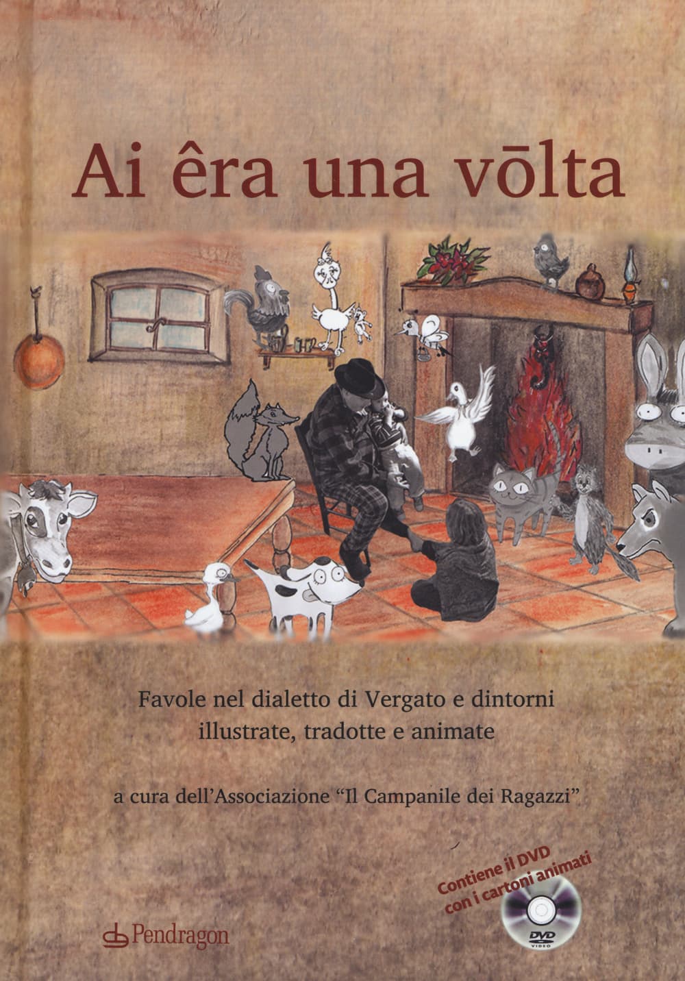 Ai êra ona volta. Favole nel dialetto di Vergato e dintorni illustrate, tradotte e animate