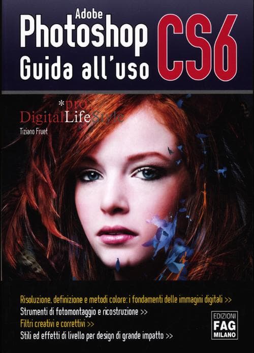 Adobe photoshop CS6. Guida all'uso