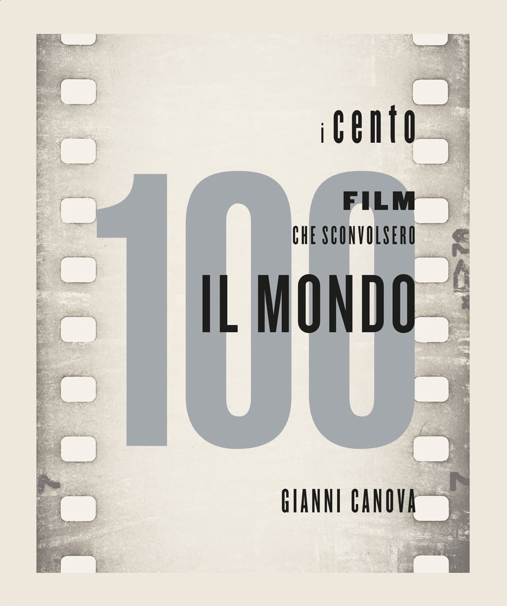 100 film che sconvolsero il mondo