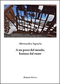 A un passo dal mondo, lontano dal cuore