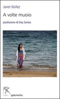 A volte muoio