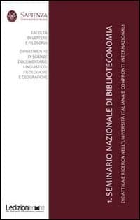 1° seminario nazionale di biblioteconomia. Didattica e ricerca nell'Università italiana e confronti internazionali