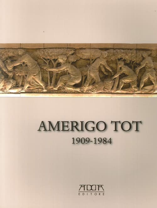 Amerigo Tot 1909-1984. «Quel maledetto magiaro»
