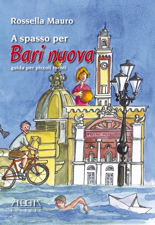 A spasso per Bari nuova. Guida per piccoli turisti