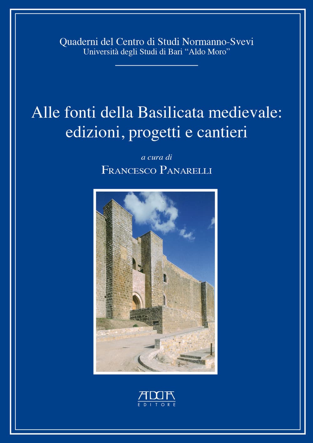 Alle fonti della Basilicata medievale: edizioni, progetti, cantieri