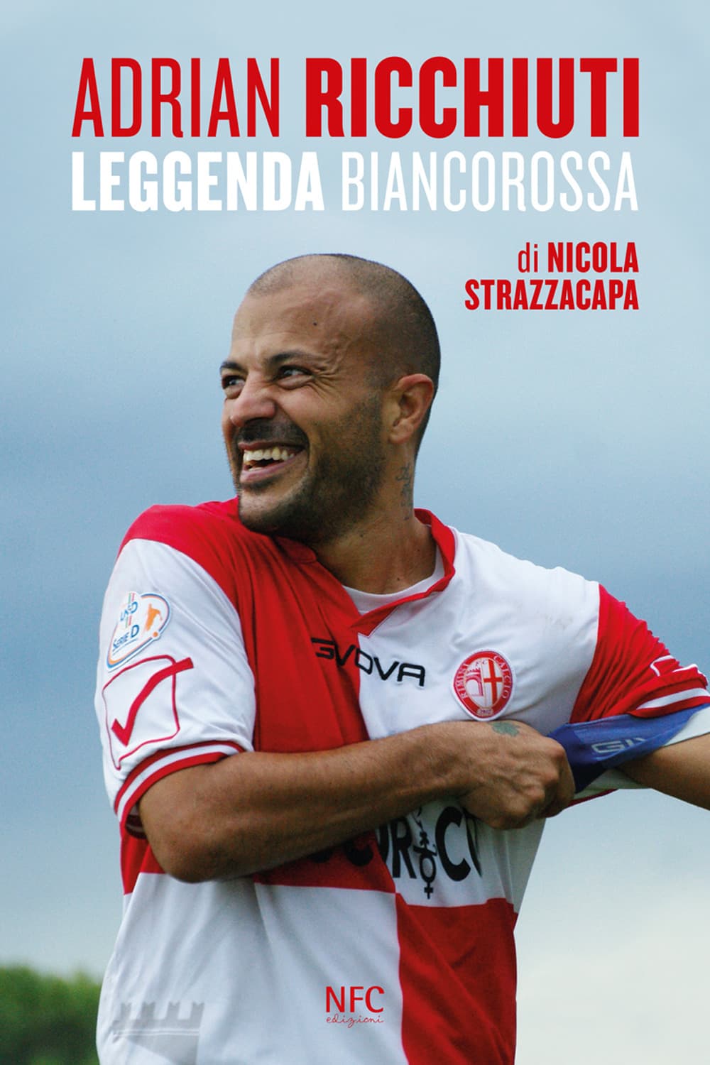 Adrian Ricchiuti. Leggenda biancorossa