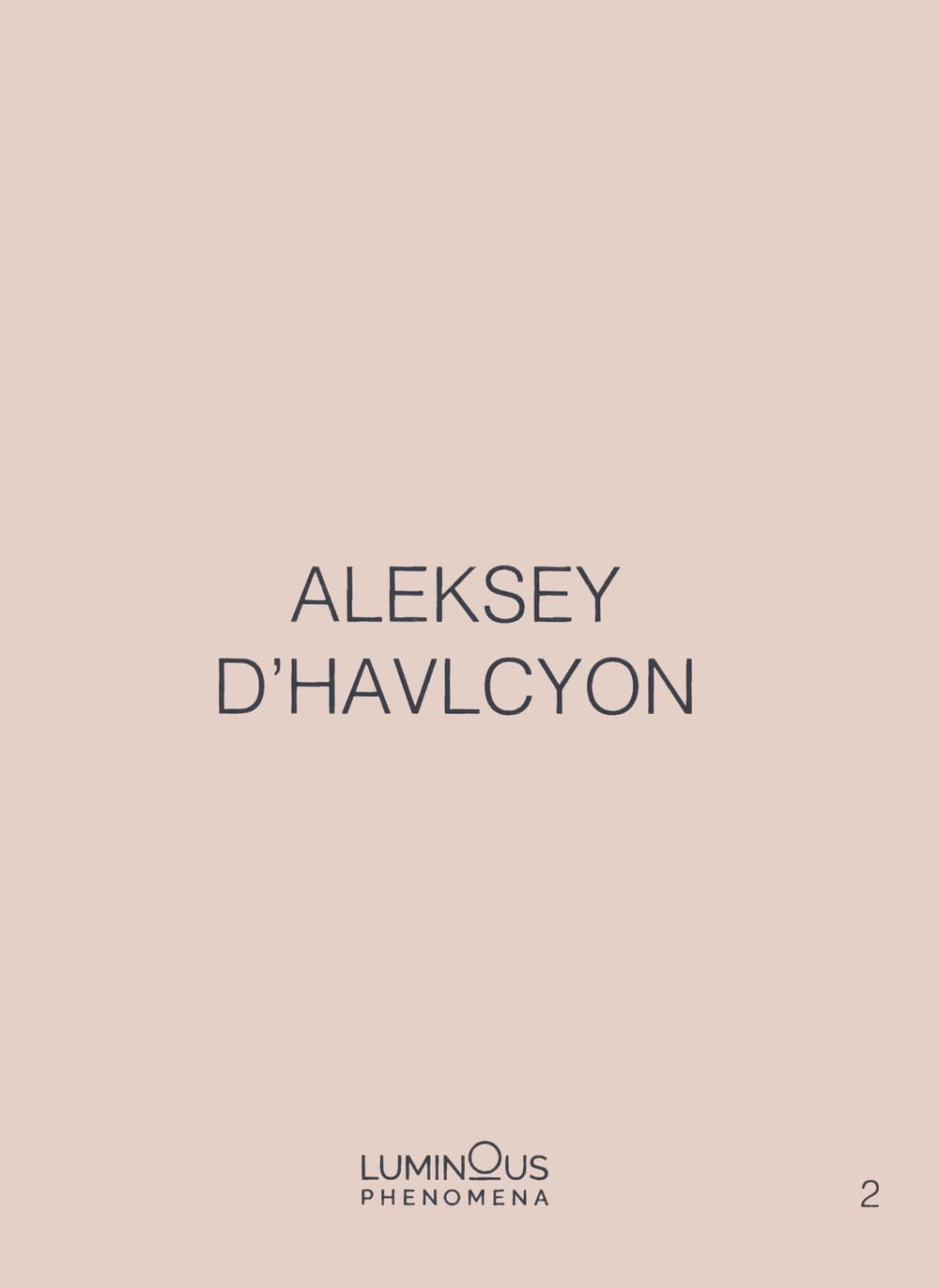 Aleksey D'Havlcyon. Luminous Phenomena. Ediz. italiana, inglese e francese