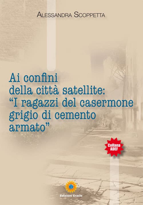Ai confini della città satellite: «I ragazzi del casermone grigio di cemento armato»