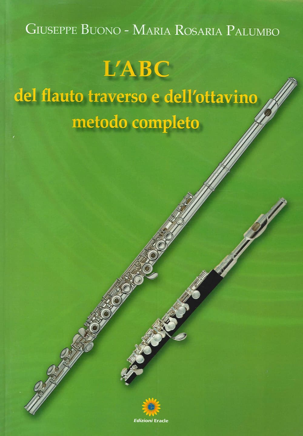 ABC del flauto traverso e dell'ottavino. Metodo completo
