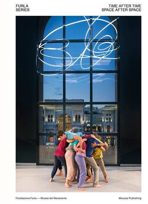 Alexandra Bachzetsis, Simone Forti, Adelita Husni-Bey, Christian Marclay, Paulina Olowska: Time after Time, Space after Space. Furla Series