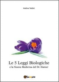 5 leggi biologiche e la nuova medicina del Dr. Hamer