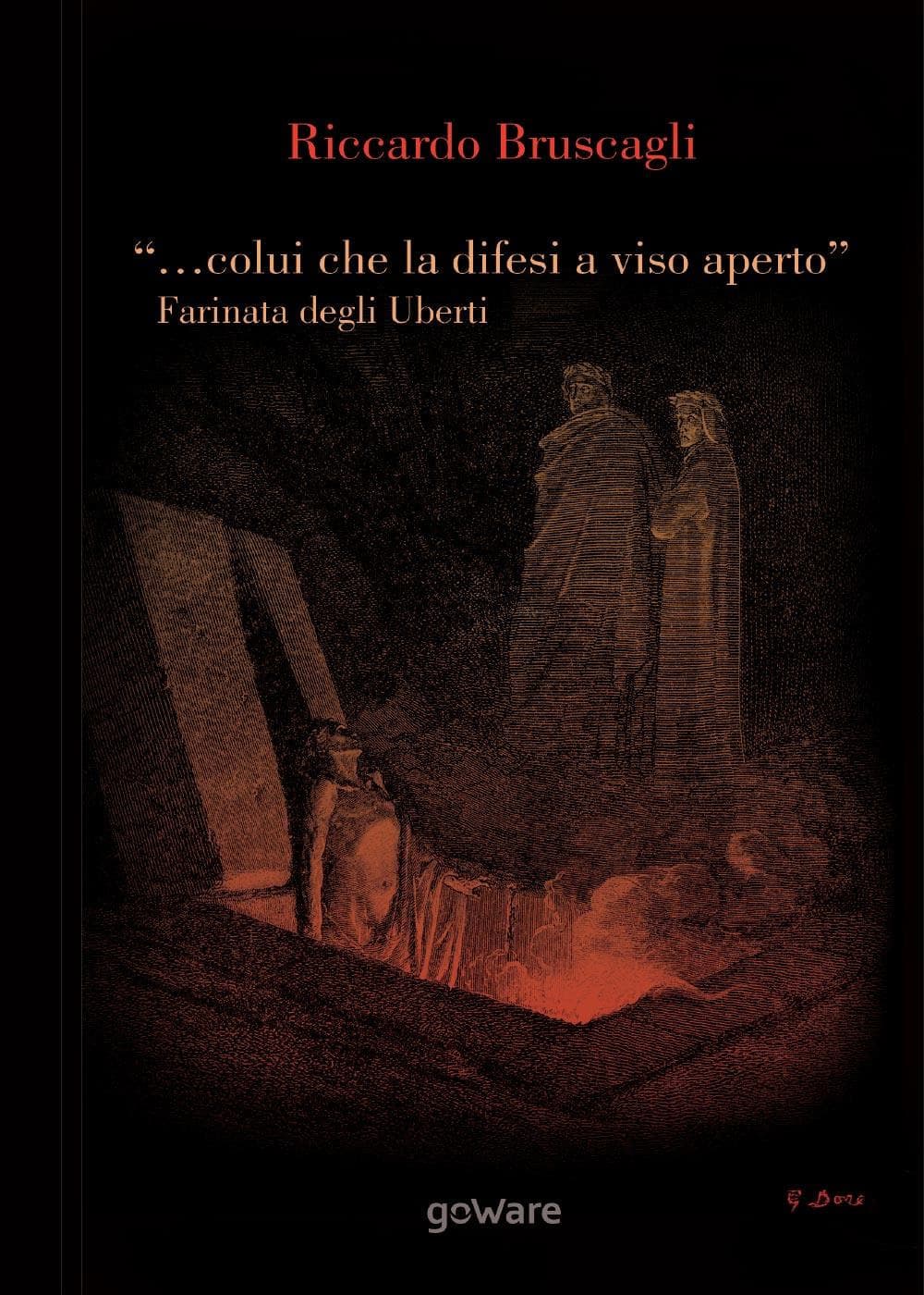 ... colui che la difesi a viso aperto. Farinata degli Uberti e Firenze tra Empoli e l'Inferno nel X Canto della Divina Commedia di Dante Alighieri