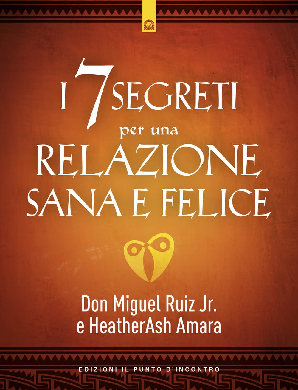 7 segreti per una relazione sana e felice