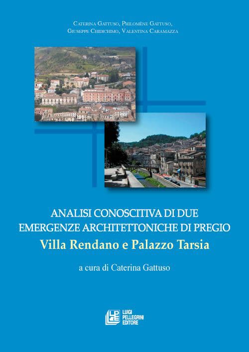 Analisi conoscitiva di due emergenze architettoniche di pregio. Villa Rendano e Palazzo Tarsia