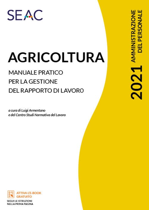 Agricoltura. Manuale pratico per la gestione del rapporto di lavoro