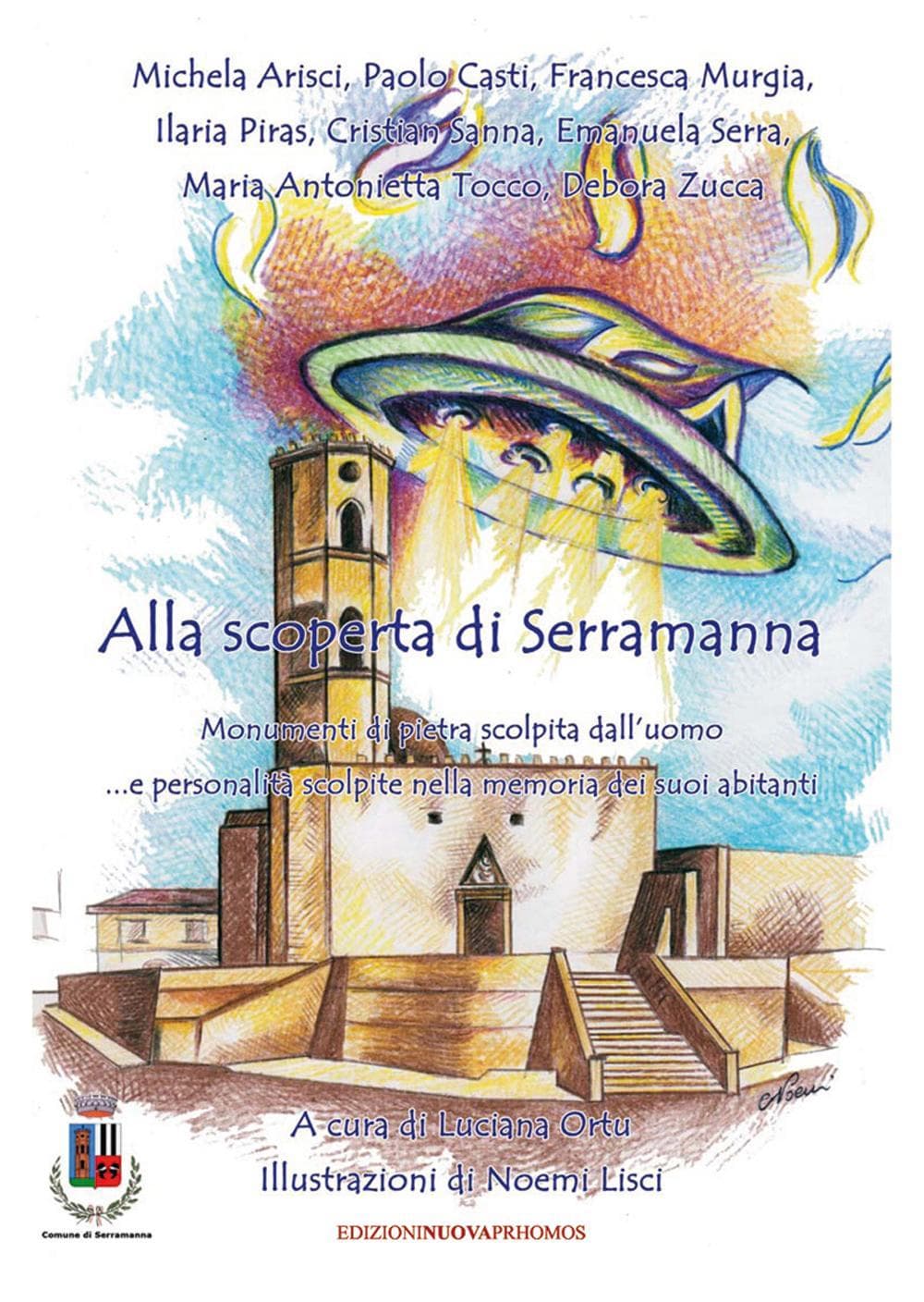 Alla scoperta di Serramanna. Monumenti di pietra scolpita dall’uomo… e personalità scolpite nella memoria dei suoi abitanti