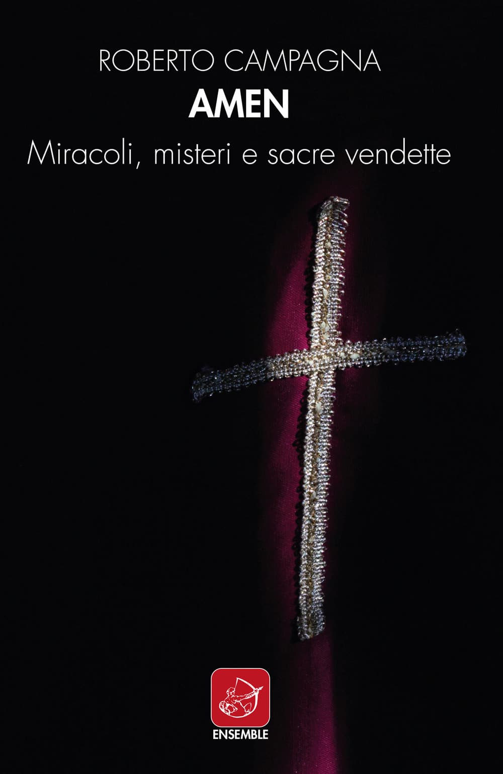 Amen. Miracoli, misteri e sacre vendette