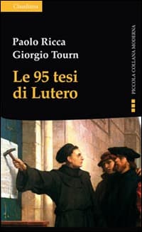 95 tesi di Lutero e la cristianità del nostro tempo
