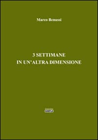 3 settimane in un'altra dimensione