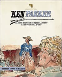 Alcune signore di piccola virtù-Le sette città d'avorio. Ken Parker