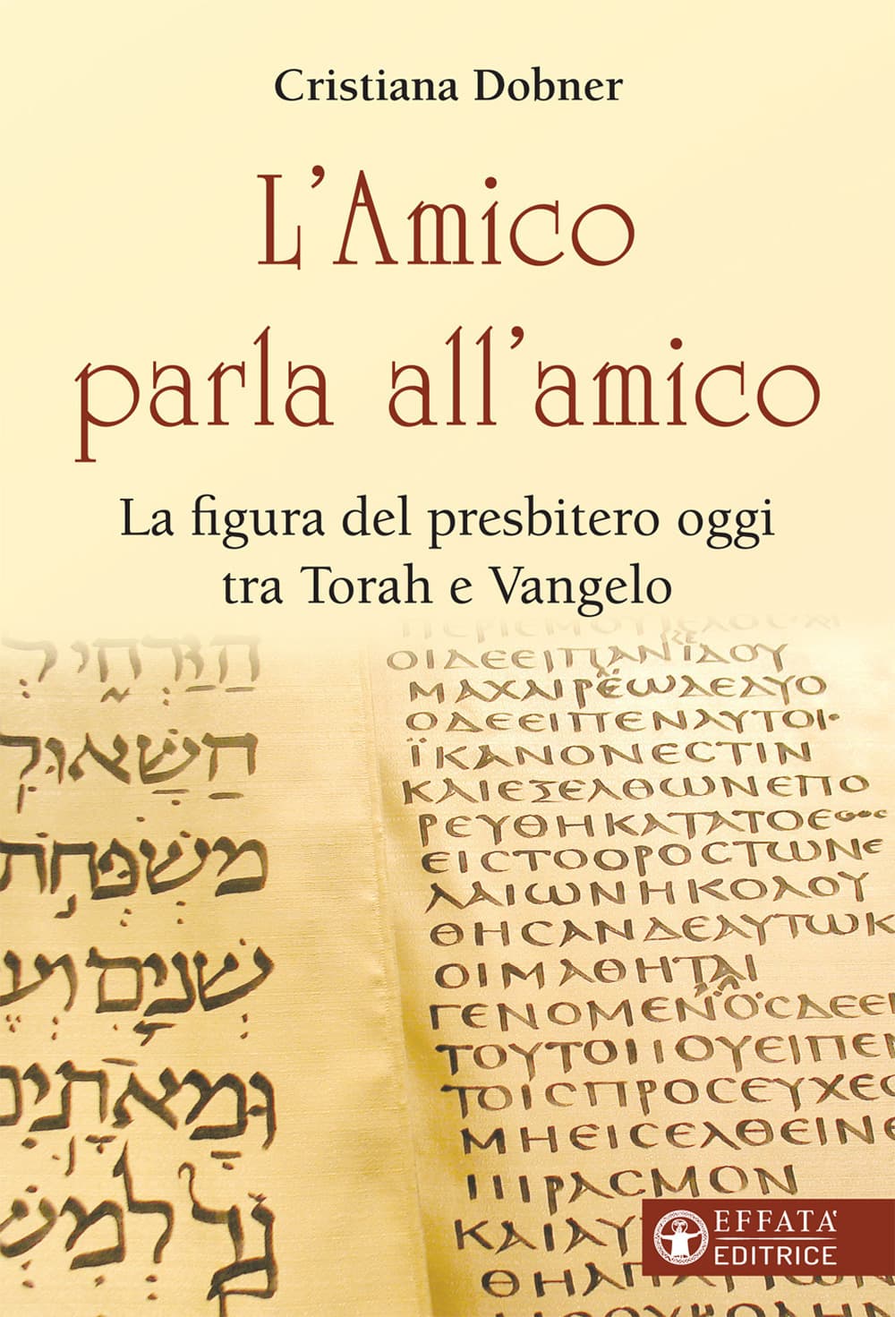 Amico parla all'amico. La figura del presbitero oggi tra Torah e Vangelo