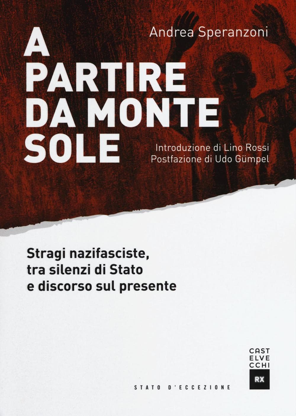 A partire da Monte Sole. Stragi nazifasciste, tra silenzi di Stato e discorso sul presente