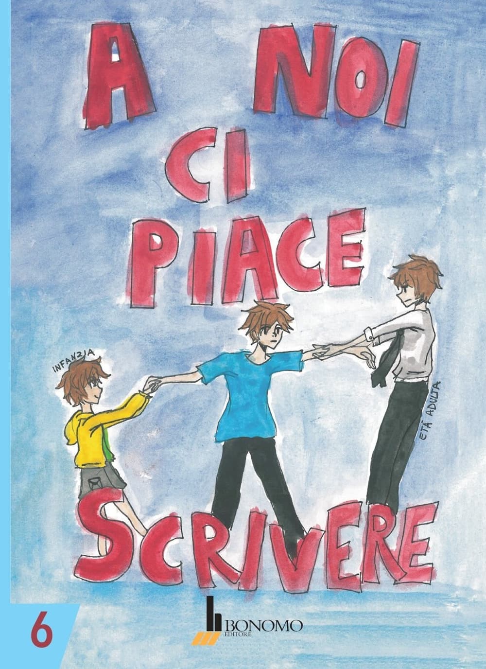 A noi ci piace scrivere 6. Racconti dei ragazzi finalisti Concorso letterario Scuola Lanfranco Modena a.s.2024-2025