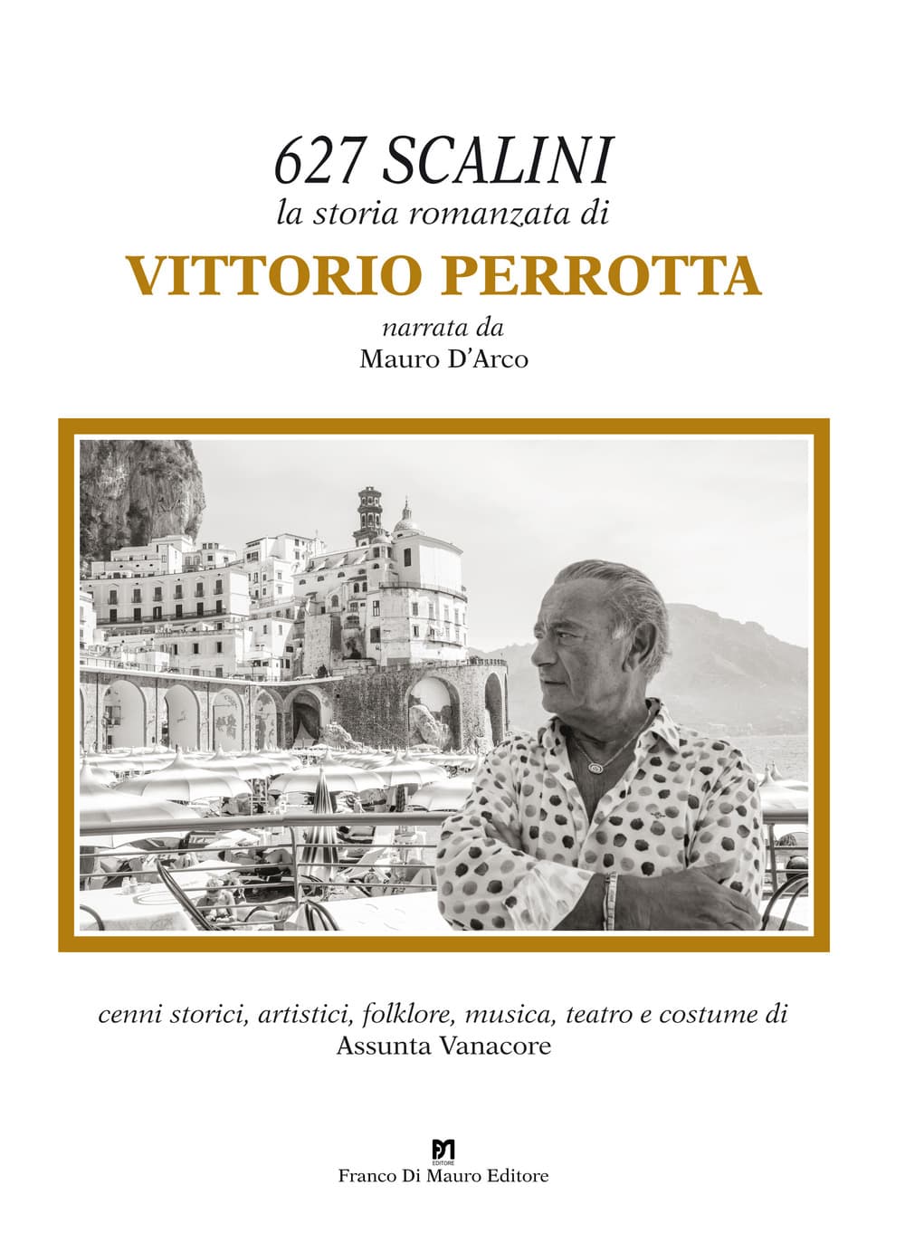 627 scalini. La storia romanzata di Vittorio Perrotta