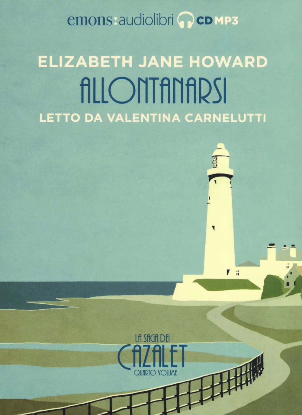 Allontanarsi. La saga dei Cazalet letto da Valentina Carnelutti. Audiolibro. 2 CD Audio formato MP3