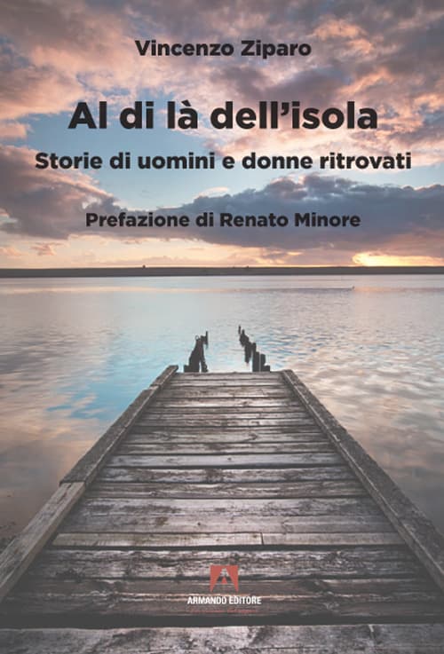 Al di là dell’isola. Storie di uomini e donne ritrovati