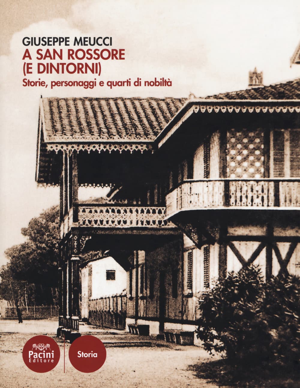 A San Rossore (e dintorni). Storie, personaggi e quarti di nobiltà