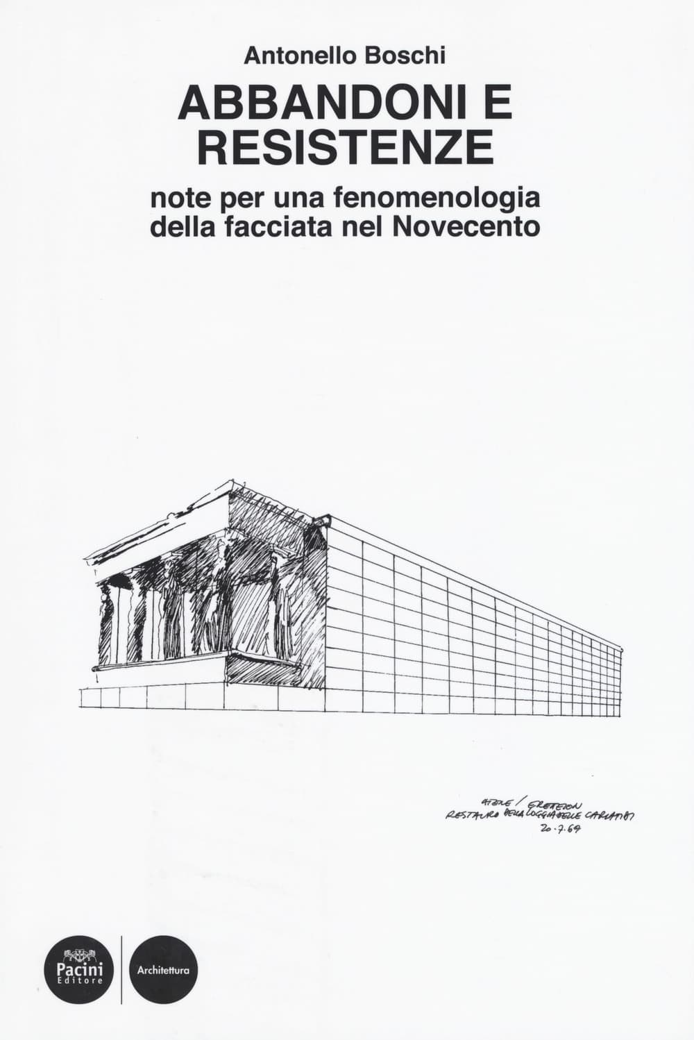 Abbandoni e resistenze. Note per una fenomenologia della facciata nel Novecento
