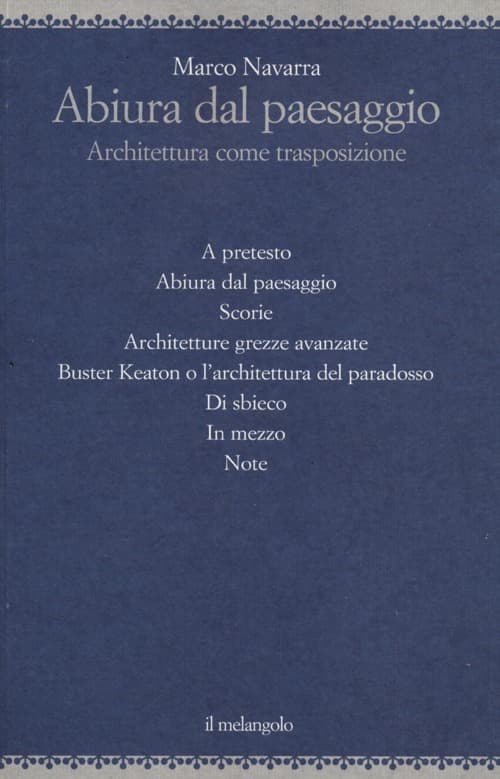 Abiura dal paesaggio. Architettura come trasposizione