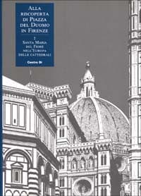 Alla riscoperta di piazza del Duomo in Firenze
